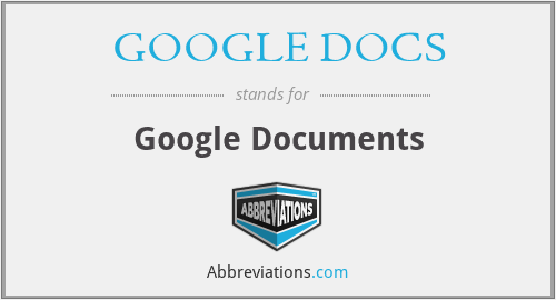 What does GOOGLE DOCS stand for?